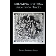 Dreaming Rhythms: Despertando Silencios