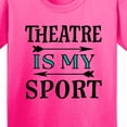 thumbnail image 4 of Inktastic Theatre is My Sport Drama Acting Youth T-Shirt, 4 of 5