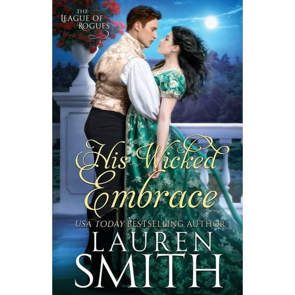 League of Rogues His Wicked Embrace, Book 6, (Paperback)