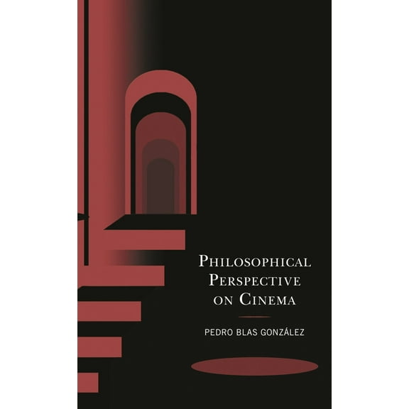 Politics, Literature, & Film Philosophical Perspective on Cinema, (Hardcover)