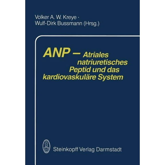 Anp -- Atriales Natriuretisches Peptid Und Das KardiovaskulÃ¤re System, (Paperback)