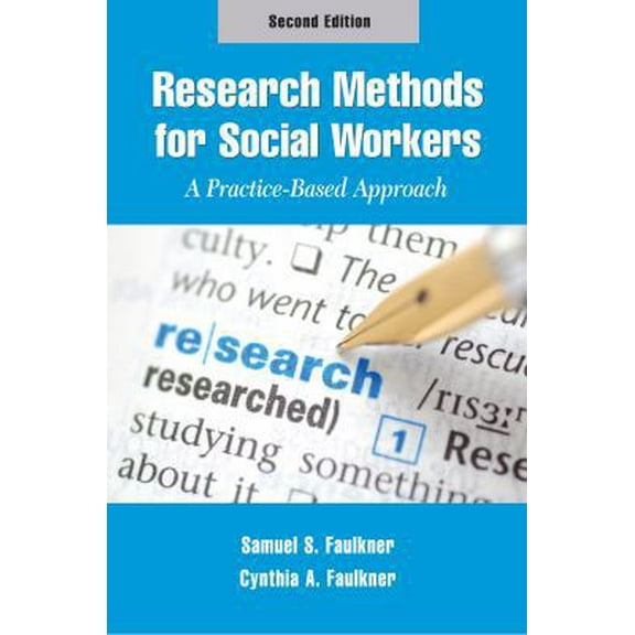 Pre-Owned Research Methods for Social Workers: A Practice-Based Approach (Paperback) 1935871323 9781935871323