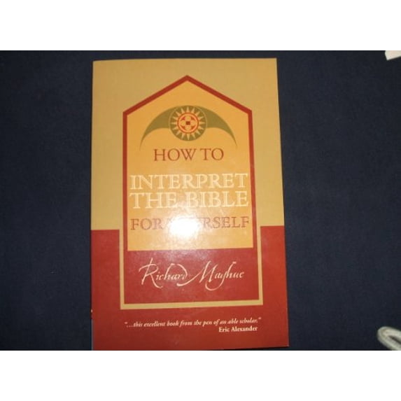 Pre-Owned How to Interpret the Bible for Yourself (Paperback) 0884691780 9780884691785
