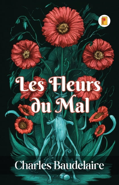 The Flowers of Evil / Les Fleurs du Mal: English - French