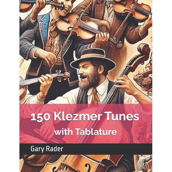 150 Klezmer Tunes with Tablature, (Paperback)