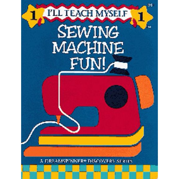 Pre-Owned Sewing Machine Fun (I'll Teach Myself ; 1), 9781880972045, 1880972042, Paperback,