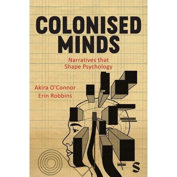 Colonised Minds: Narratives That Shape Psychology, (Paperback)