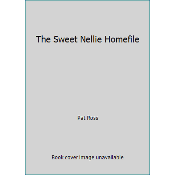 Pre-Owned The Sweet Nellie Homefile (Hardcover) 0670837598 9780670837595