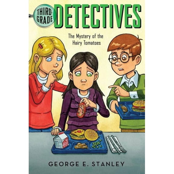 Third Grade Detectives The Mystery of the Hairy Tomatoes, Book 3, (Paperback)