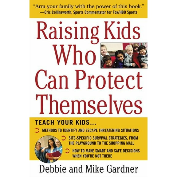 Raising Kids Who Can Protect Themselves, (Paperback)
