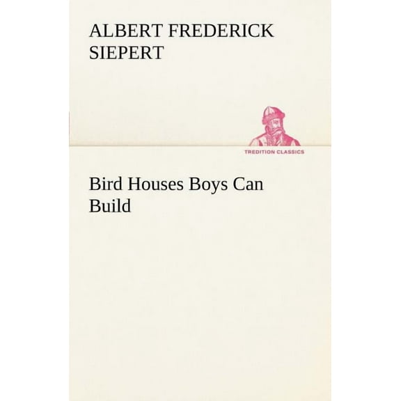 Bird Houses Boys Can Build (Paperback)