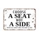 thumbnail image 1 of Elija un asiento, no un lado Letrero de metal para pared para bodas Tamaño: 16 x 12 pulgadas, 1 of 4