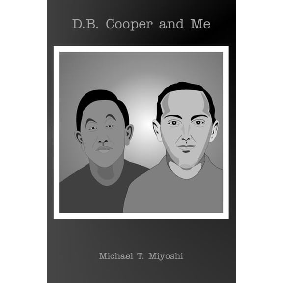 D.B. Cooper and Me, (Paperback)