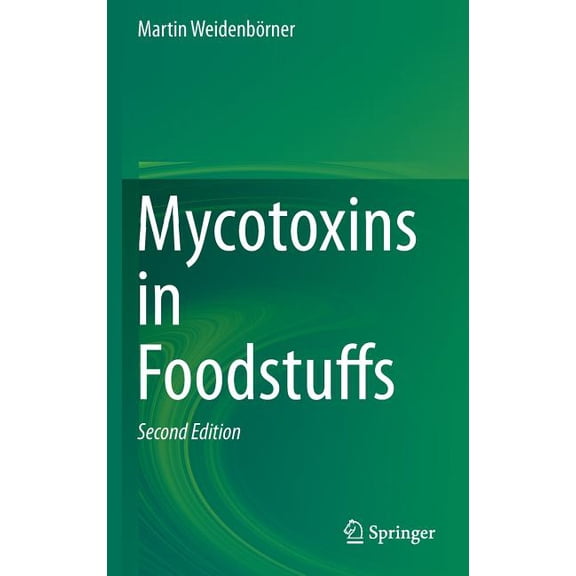 Mycotoxins in Foodstuffs, (Hardcover)