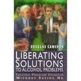 thumbnail image 1 of Liberating Solutions to Alcoho (Hardcover), 1 of 1