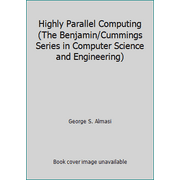 Highly Parallel Computing (The Benjamin/Cummings Series in Computer Science and Engineering), Used [Hardcover]