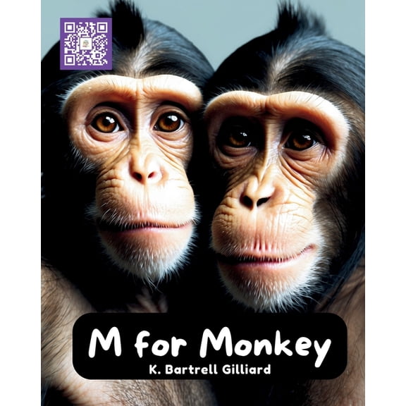 Learn the Alphabet with Animal Friends M For Monkey: Fun ways to learn about Monkeys (Zoo Edition), Book 13, (Paperback)