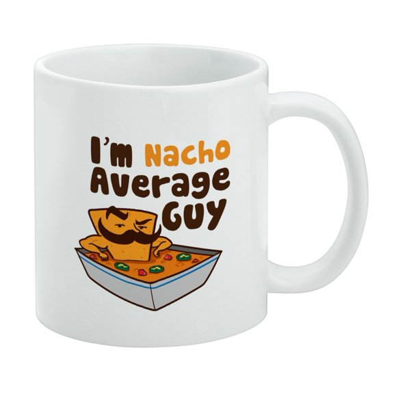 I'm Nacho Average Guy Chip with Mustache Funny White Mug