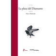 thumbnail image 1 of La Plaza del Diamante Madre Editorial/Edhasa Pasta Blanda, 1 of 2