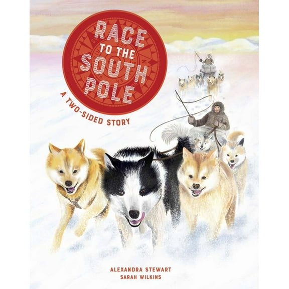 Race to the South Pole: A Two--Sided Story, (Hardcover)