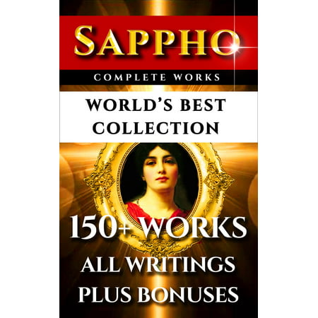 Sappho Complete Works – World’s Best Collection -