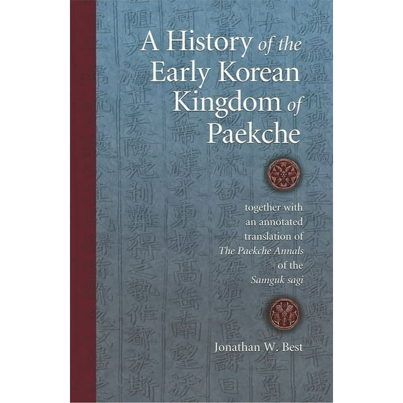 Harvard East Asian Monographs: A History of the Early Korean Kingdom of Paekche (Hardcover)