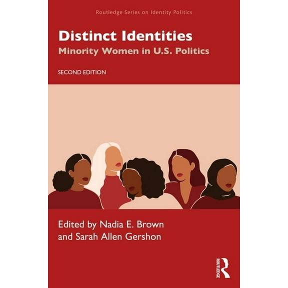 Routledge Identity Politics Distinct Identities: Minority Women in U.S. Politics, (Paperback)
