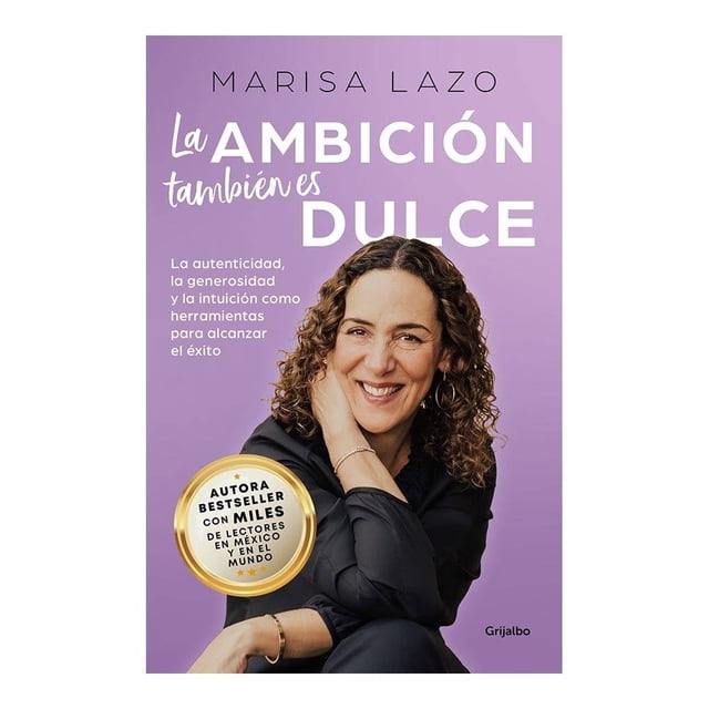 La Ambición También es Dulce Grijalbo Marisa Lazo