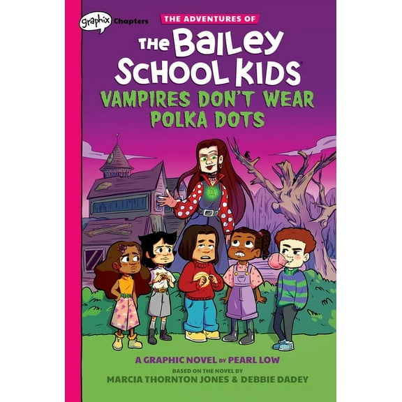 The Adventures of the Bailey School Kids Vampires Don't Wear Polka Dots: A Graphix Chapters Book (the Adventures of the Bailey School Kids #1): Volume 1, (Hardcover)