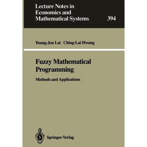 Lecture Notes in Economic and Mathematic Fuzzy Mathematical Programming: Methods and Applications, Book 394, (Paperback)