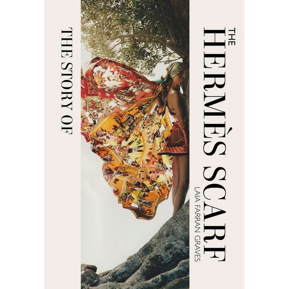 The Story of the Hermès Scarf, (Hardcover)