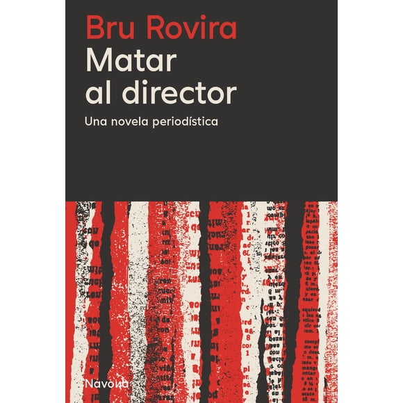Libro Matar Al Director Tapa Blanda, Autor Bru Rovira, Editorial Navona