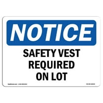 SignMission OS-NS-A-1824-L-18225 18 x 24 in. OSHA Notice Sign - Safety Vest Required on Lot