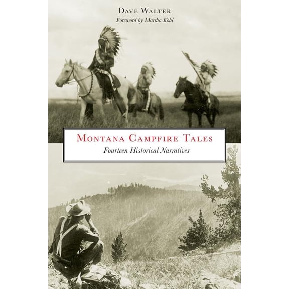 Montana Campfire Tales: Fourteen Historical Narratives, (Paperback)