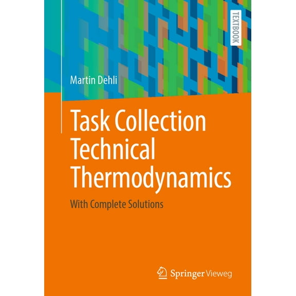 Task Collection Technical Thermodynamics: With Complete Solutions, (Paperback)