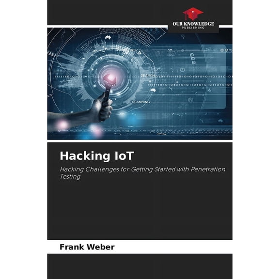 Hacking IoT, (Paperback)