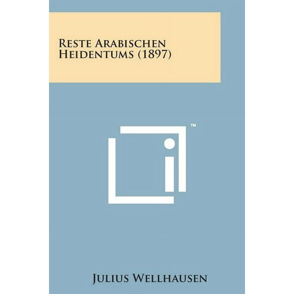 Reste Arabischen Heidentums (1897)