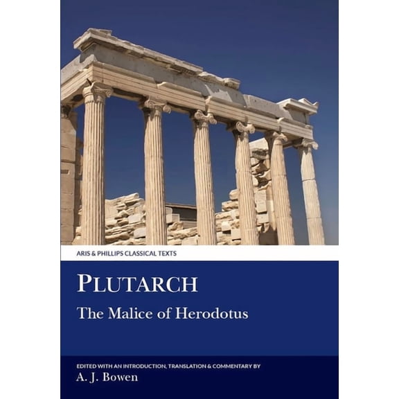 Aris & Phillips Classical Texts Plutarch: Malice of Herodotos, (Paperback)