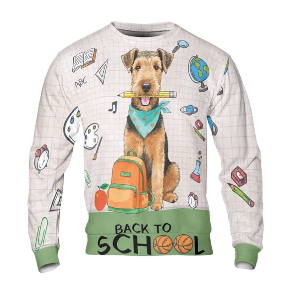 Hardworking Airedale Terrier Ready Back to School New Year Classes All Over Print 3D Sweatshirt Unisex Merch Dale Waterside Dog Lover - 12011