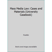 Mass Media Law: Cases and Materials (University Casebook), Used [Hardcover]