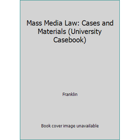 Mass Media Law: Cases and Materials (University Casebook), Used [Hardcover]