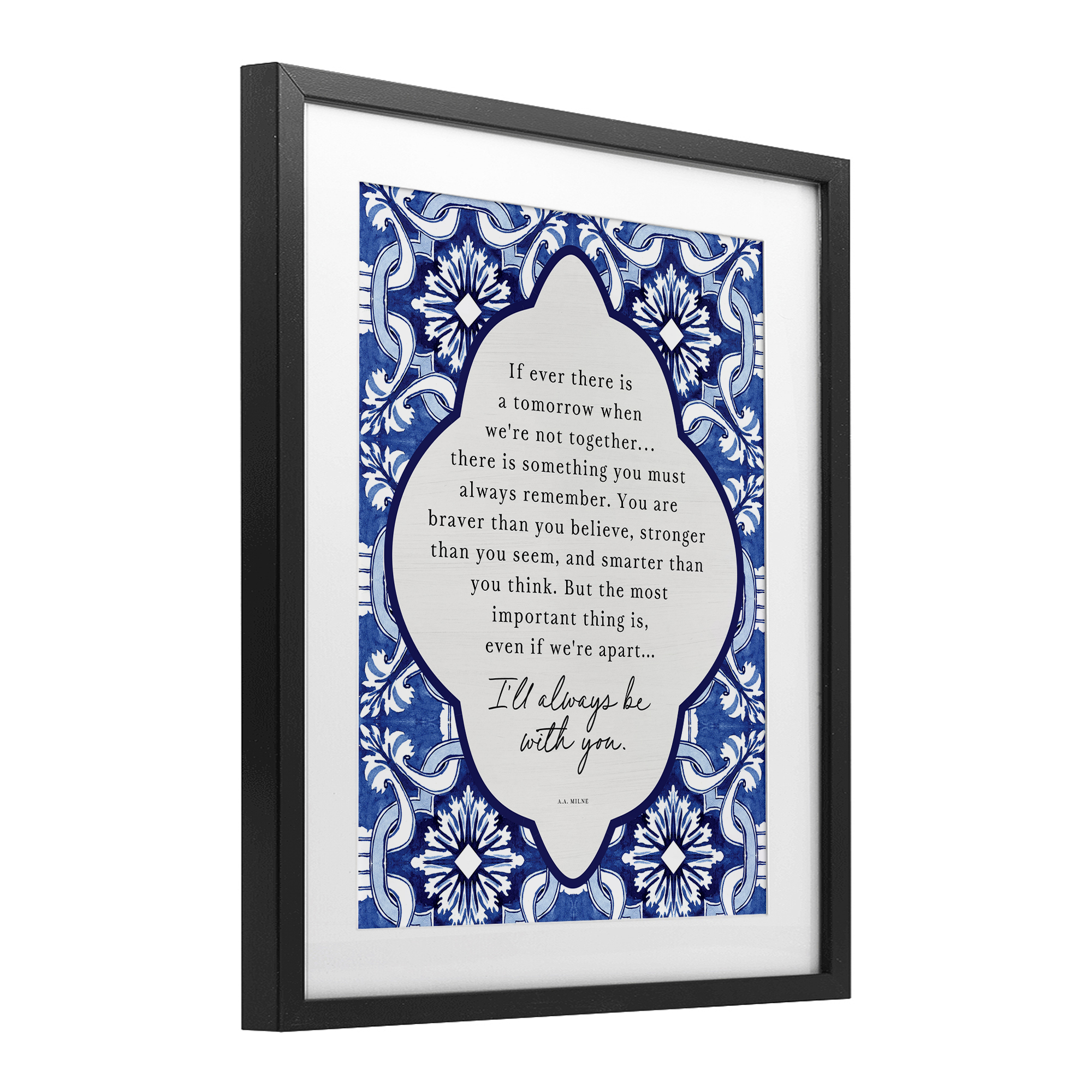 Always Be With You Inspiration Black Framed Print Under Glass, design by Lettered and Lined