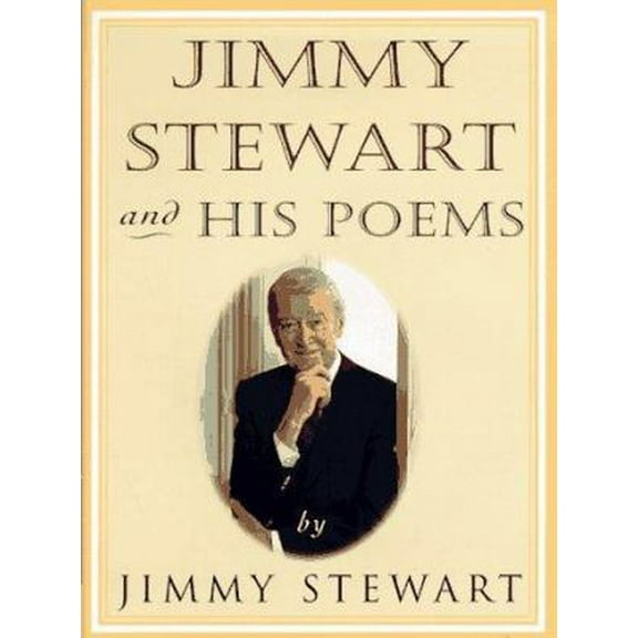 Pre-Owned Jimmy Stewart and His Poems (Hardcover) 0517573822 9780517573822