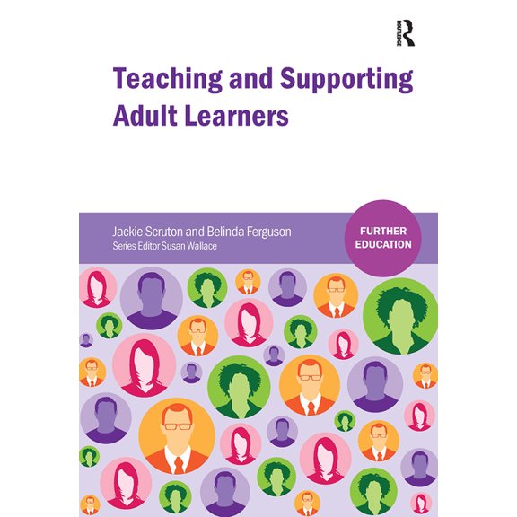 Further Education Teaching and Supporting Adult Learners, (Paperback)