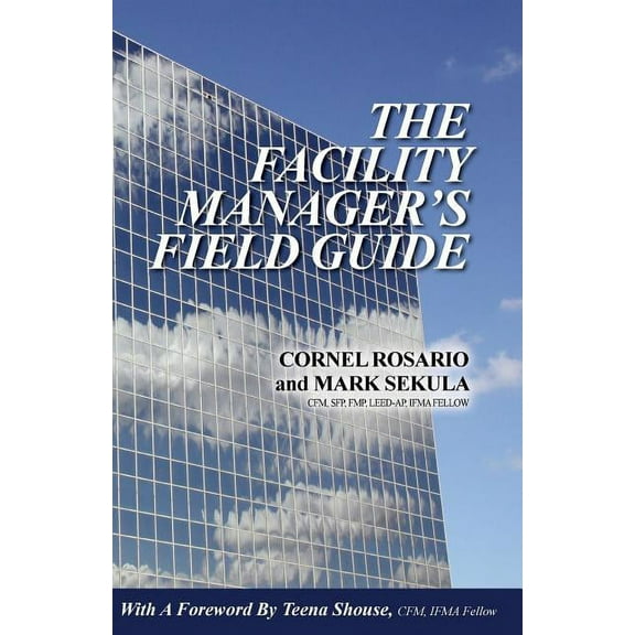 The Facility Manager's Field Guide, (Paperback)
