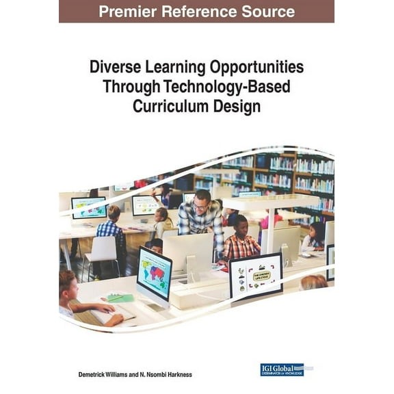 Diverse Learning Opportunities Through Technology-Based Curriculum Design (Paperback)