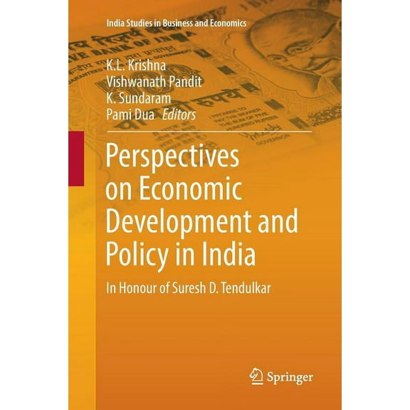 India Studies in Business and Economics Perspectives on Economic Development and Policy in India: In Honour of Suresh D. Tendulkar, (Paperback)