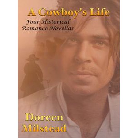 A Cowboys Life Four Historical Romance Novellas Ebook - 