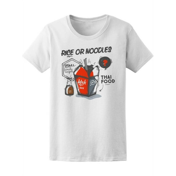 Spicy Thai Food Rice Or Noodles T-Shirt Women -Image by Shutterstock, Female Medium