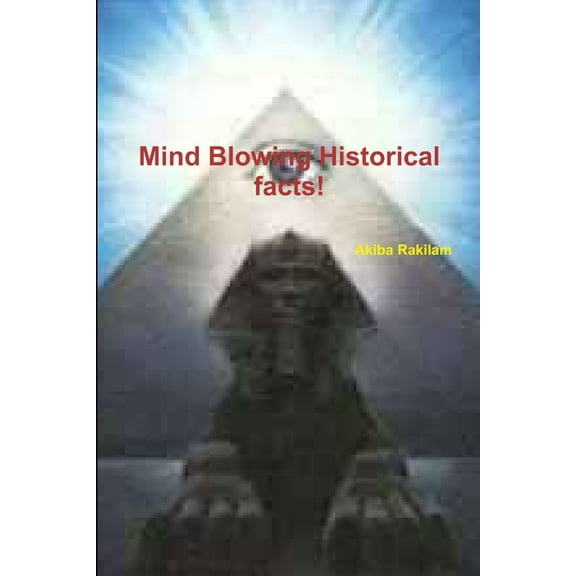 Mind Blowing Historical facts!, (Paperback)